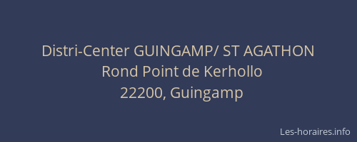 Distri-Center GUINGAMP/ ST AGATHON