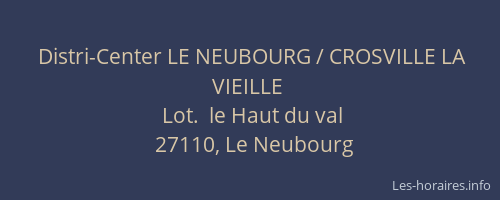 Distri-Center LE NEUBOURG / CROSVILLE LA VIEILLE