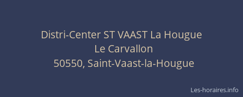Distri-Center ST VAAST La Hougue