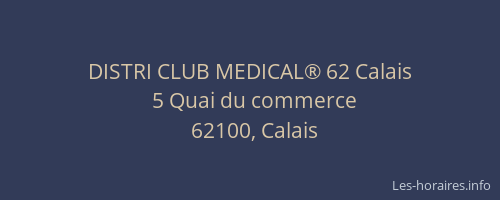 DISTRI CLUB MEDICAL® 62 Calais