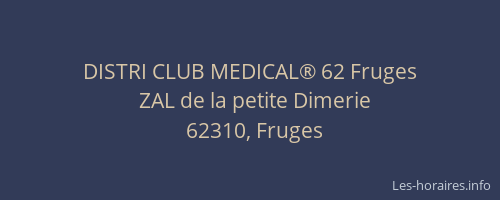 DISTRI CLUB MEDICAL® 62 Fruges