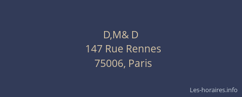 D,M& D