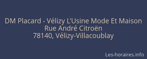 DM Placard - Vélizy L'Usine Mode Et Maison