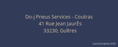 Do-j Pneus Services - Coutras