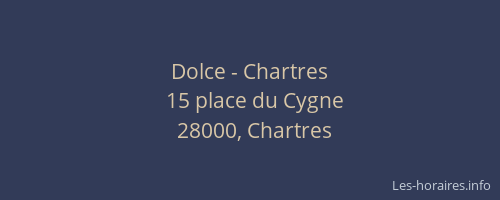 Dolce - Chartres