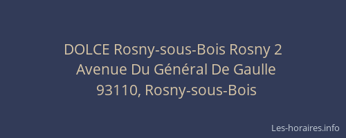 DOLCE Rosny-sous-Bois Rosny 2