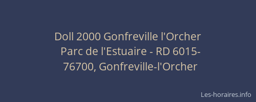 Doll 2000 Gonfreville l'Orcher