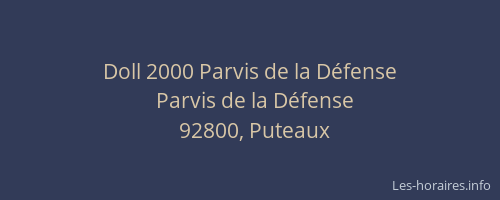 Doll 2000 Parvis de la Défense
