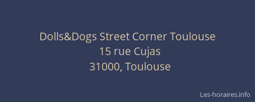 Dolls&Dogs Street Corner Toulouse