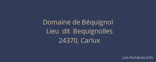 Domaine de B&eacute;quignol