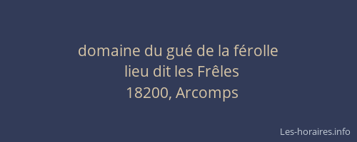 domaine du gu&eacute; de la f&eacute;rolle