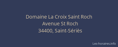 Domaine La Croix Saint Roch