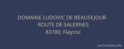 DOMAINE LUDOVIC DE BEAUSEJOUR