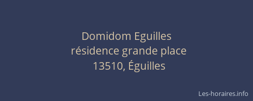 Domidom Eguilles