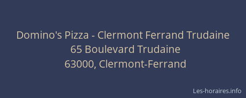 Domino's Pizza - Clermont Ferrand Trudaine