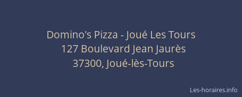 Domino's Pizza - Joué Les Tours