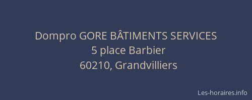 Dompro GORE B&Acirc;TIMENTS SERVICES