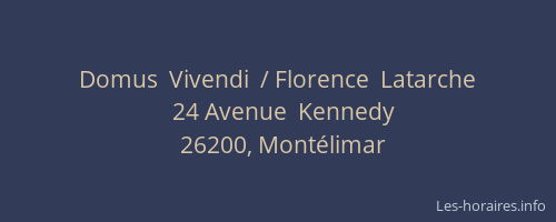 Domus  Vivendi  / Florence  Latarche