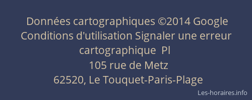 Données cartographiques ©2014 Google Conditions d'utilisation Signaler une erreur cartographique  Pl