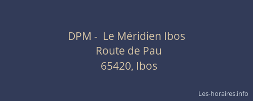 DPM -  Le M&eacute;ridien Ibos