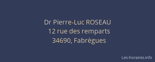 Dr Pierre-Luc ROSEAU