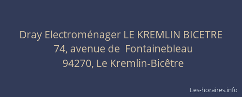 Dray Electrom&eacute;nager LE KREMLIN BICETRE