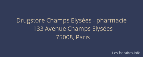 Drugstore Champs Elysées - pharmacie