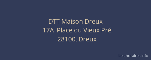 DTT Maison Dreux