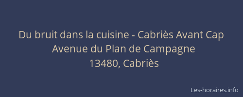 Du bruit dans la cuisine - Cabriès Avant Cap