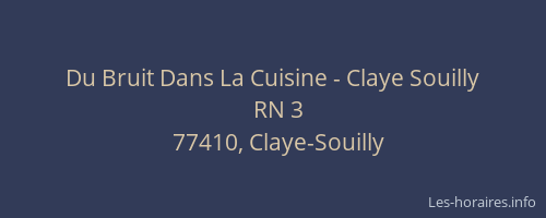 Du Bruit Dans La Cuisine - Claye Souilly