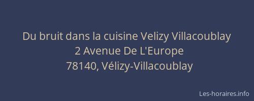 Du bruit dans la cuisine Velizy Villacoublay