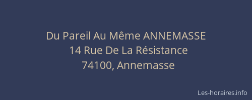 Du Pareil Au Même ANNEMASSE