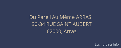Du Pareil Au Même ARRAS
