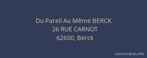 Du Pareil Au M&ecirc;me BERCK