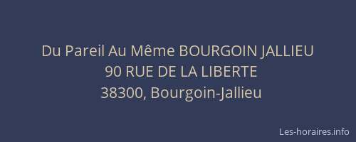 Du Pareil Au Même BOURGOIN JALLIEU