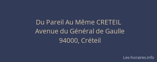 Du Pareil Au M&ecirc;me CRETEIL