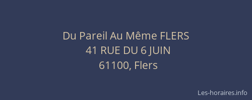 Du Pareil Au M&ecirc;me FLERS