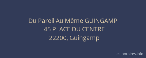 Du Pareil Au M&ecirc;me GUINGAMP