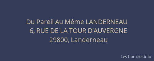 Du Pareil Au M&ecirc;me LANDERNEAU