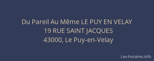 Du Pareil Au M&ecirc;me LE PUY EN VELAY