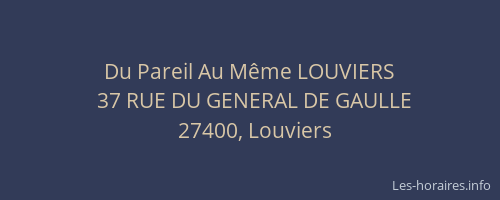Du Pareil Au M&ecirc;me LOUVIERS
