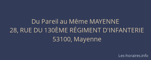 Du Pareil au M&ecirc;me MAYENNE