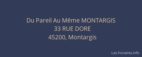 Du Pareil Au M&ecirc;me MONTARGIS