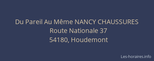 Du Pareil Au M&ecirc;me NANCY CHAUSSURES