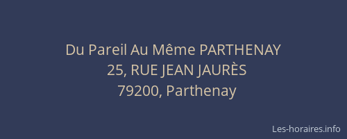 Du Pareil Au M&ecirc;me PARTHENAY