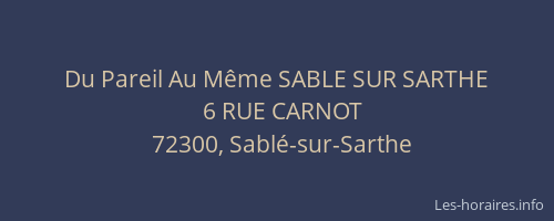 Du Pareil Au M&ecirc;me SABLE SUR SARTHE