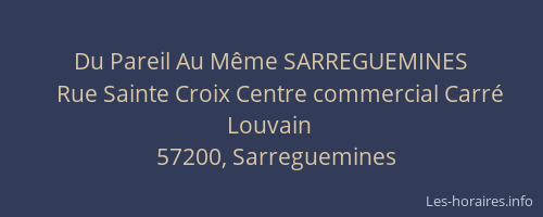 Du Pareil Au M&ecirc;me SARREGUEMINES