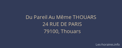 Du Pareil Au M&ecirc;me THOUARS