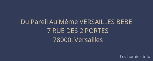 Du Pareil Au Même VERSAILLES BEBE