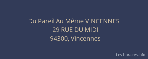 Du Pareil Au M&ecirc;me VINCENNES